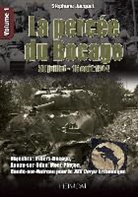 Cecil Newton, Stephane Jacquet, Stéphane Jacquet, JACQUET STEPHANE, STEPHANE JACQUET, Stéphane Jacquet... - La percée du bocage : 30 juillet-16 août 1944. Vol. 1. Villiers-Bocage, Aunay-sur-Odon, le Mont-Pinçon, Condé-sur-Noi...