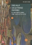 Kaushik Basu - Mas Alla de la Mano Invisible: Fundamentos Para una Nueva Economia = Beyond the Invisible Hand