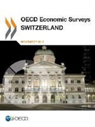 OECD, Organization For Economic Cooperation An - OECD Economic Surveys: Switzerland: 2013