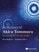 Kazuo Fujikawa, Yoshimasa A Ono, Yoshimasa A. Ono - In Memory of Akira Tonomura: Physicist and Electron Microscopist (with DVD-ROM)
