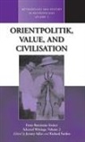 Jeremy Adler, Franz B. Steiner, Jeremy Adler, Richard Fardon - Orientpolitik, Value, and Civilization