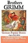 Grimm Brothers, Brothers Grimm, Edgar Taylor, Jack Zipes - German Popular Stories By the Brothers Grimm