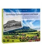 Peter Schubert, Peter Ufer - Sächsische Schweiz gestern und heute