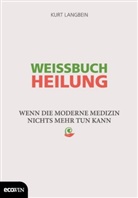 Kurt Langbein - Weissbuch Heilung