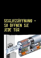 Daniel Boger, Daniel Boger - Schlossöffnung - So öffnen Sie jede Tür