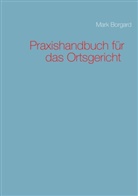 Mark Borgard - Praxishandbuch für das Ortsgericht