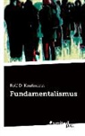 Rolf D Kaufmann, Rolf D. Kaufmann - Fundamentalismus