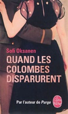 Sofi Oksanen - Quand les colombes disparurent