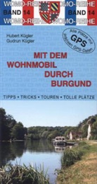 Gudrun Kügler, Gurdrun Kügler, Huber Kügler, Hubert Kügler - Mit dem Wohnmobil durch Burgund