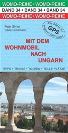 Silvia Sussmann Peter Simm, Pete Simm, Peter Simm, Silvia Sussmann, WOMO - Mit dem Wohnmobil nach Ungarn
