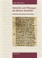 Colette Halter-Pernet - Hofrechte und Offnungen des Klosters Einsiedeln