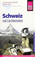 Eva M. Neuenschwander, Eva Meret Neuenschwander, JÃ¼rg Schneider, Jür Schneider, Jürg Schneider - Reise Know-How Schweiz mit Liechtenstein