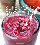 Julia Morris, Julie Morris - Das Buch der Superfood Smoothies