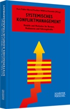 Kurt Faller, Wilfried Kerntke, Kurt Faller, Bern Fechler, Bernd Fechler, Wilfried Kerntke... - Systemisches Konfliktmanagement