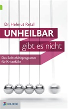 Helmut Retzl - Unheilbar gibt es nicht