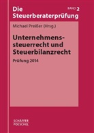 Michae Preisser, Michael Preißer - Die Steuerberaterprüfung - 2: Unternehmenssteuerrecht und Steuerbilanzrecht