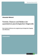 Alexander Mehnert - Vorteile, Chancen und Risiken der quantitativen psychologischen Diagnostik