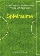 Jürgen Brokoff, Elke Dubbels, Andrea Schütte - Spielräume