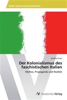 Karoline Enter - Der Kolonialismus des faschistischen Italien