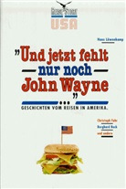 Und jetzt fehlt nur noch John Wayne . . .
