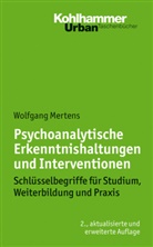 Wolfgang Mertens - Psychoanalytische Erkenntnishaltungen und Interventionen