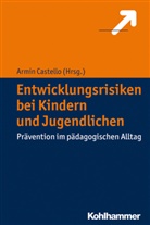 Armi Castello, Armin Castello, Prof. Dr. Armin Castello - Entwicklungsrisiken bei Kindern und Jugendlichen