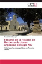 Ronald Villamil Carvajal - Filosofía de la Historia de Herder en la Joven Argentina del siglo XIX