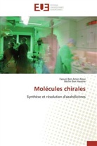 Faouzi Ben Amo Aloui, Faouzi Ben Amor Aloui, Béchir Ben Hassine, Collectif - Molecules chirales