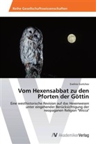 Evelino Gortchev - Vom Hexensabbat zu den Pforten der Göttin