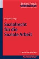 Bieker, Rudolf Bieker, Fring, Dorothee Frings, Rudol Bieker, Rudolf Bieker - Sozialrecht für die Soziale Arbeit
