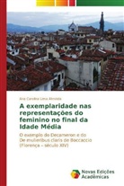 Ana Carolina Lima Almeida - A exemplaridade nas representações do feminino no final da Idade Média
