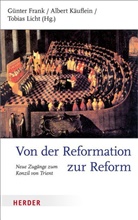 Fran, Günter Frank, Käuflei, Alber Käuflein, Albert Käuflein, Licht... - Von der Reformation zur Reform