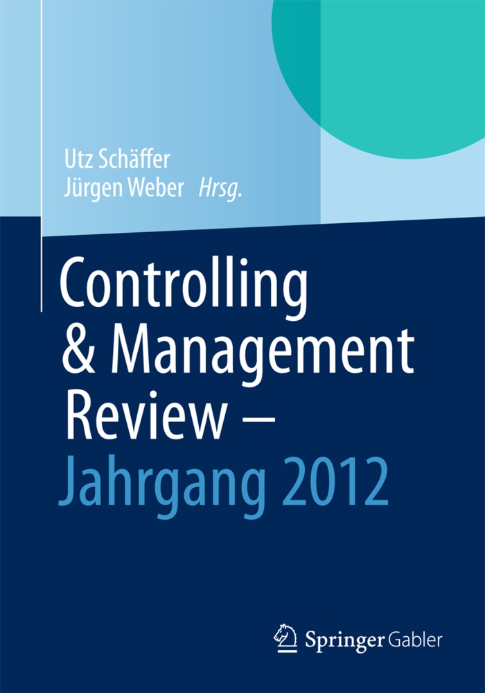 Ut Schäffer, Utz Schäffer,  Weber,  Weber, Jürgen Weber - Controlling & Management Review - Jahrgang 2012
