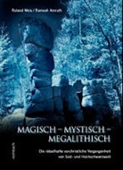 Roland Weis, Ramesh Amruth - Magisch - Mystisch - Megalithisch