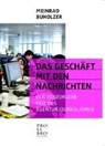 Meinrad Buholzer, Buholzer Meinrad - Das Geschäft mit den Nachrichten