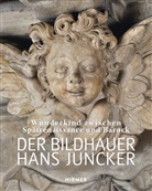 Sabin Denecke, Han Juncker, Hans Juncker, Cornelius u a Lange, Thoma Richter, Thomas Richter - Der Bildhauer Hans Juncker