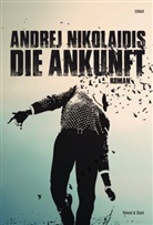 Andrej Nikolaidis - Die Ankunft