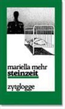 Mariella Mehr - Steinzeit
