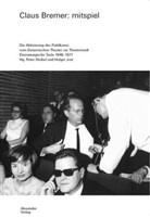 Claus Bremer, Daniel Spoerri, ZKM - Zentrum für Kunst und Mediente, Holge Jost, Holger Jost, Peter Weibel... - Mitspiel