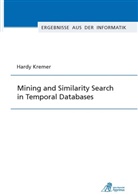Hardy Kremer - Mining and Similarity Search in Temporal Databases