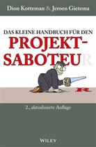 Gietema, Jeroen Gietema, Kottema, Dio Kotteman, Dion Kotteman - Das kleine Handbuch für den Projektsaboteur