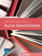 Rainer Wicke, Rainer E Wicke, Rainer E. Wicke - Zwischendurch mal ... kurze Geschichten