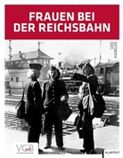 Udo Kandler - Frauen bei der Reichsbahn