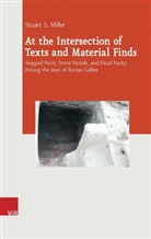 Stuart S. Miller - At the Intersection of Texts and Material Finds