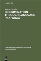 Marti Pütz, Martin Pütz - Discrimination through Language in Africa?