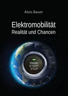 Alois Bauer - Elektromobilität - Realität und Chancen