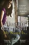 Alastair Campbell - My Name Is...