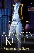 Alexander Kent - Success to the Brave
