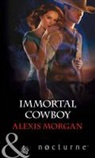 Alexis Morgan - Immortal Cowboy