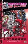 Gitty Daneshvari - Monster High: Ghoulfriends 'til the End